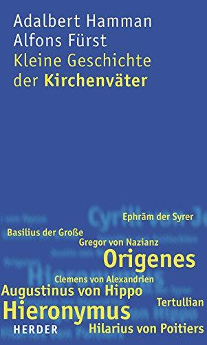 Kleine Geschichte der Kirchenväter: Einführung in Leben und Werk