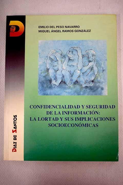 Confidencialidad y seguridad de la información: la LORTAD y sus implicaciones socioeconómicas