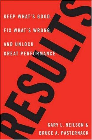 Results: Keep What's Good, Fix What's Wrong, and Unlock Great Performance