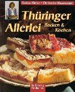 Thüringer Allerlei: Backen und Kochen