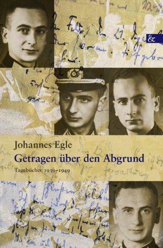 Getragen über den Abgrund: Tagebücher 1939-1949