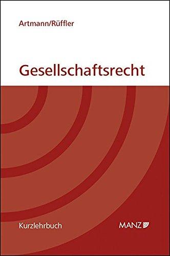 Gesellschaftsrecht (gebunden) (Manz Kurzlehrbuch)