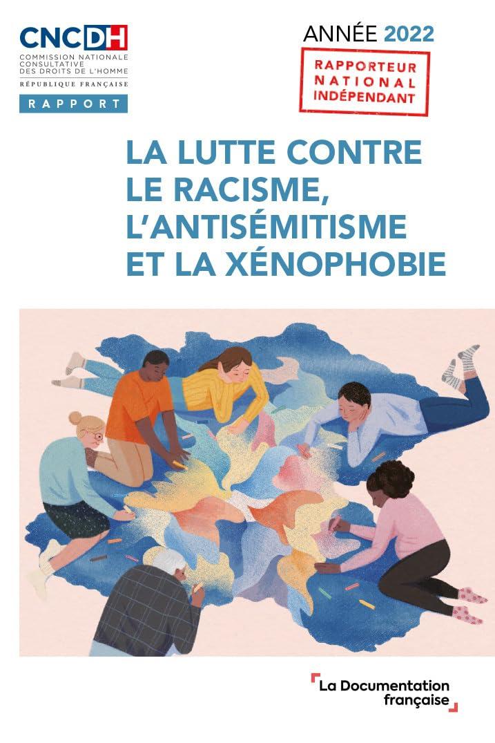 La lutte contre le racisme, l'antisémitisme et la xénophobie : année 2022