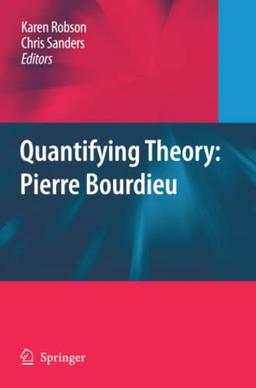 Quantifying Theory: Pierre Bourdieu: Pierre Bourdieu