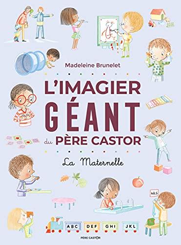 L'imagier géant du Père Castor : la maternelle