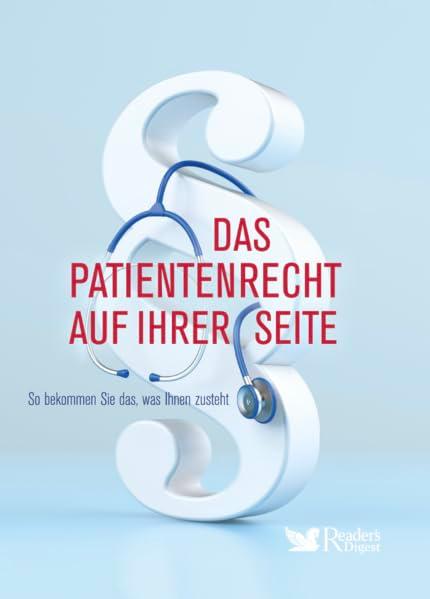 Das Patientenrecht auf Ihrer Seite: So bekommen Sie das, was Ihnen zusteht