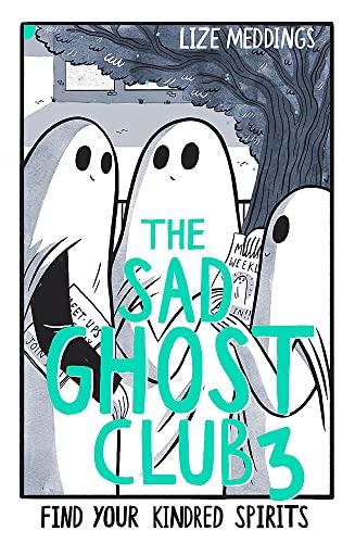 The Sad Ghost Club Volume 03: Find Your Kindred Spirits