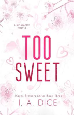 Too Sweet: Hayes Brothers Book 3