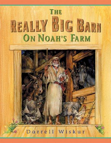 The Really Big Barn on Noah's Farm