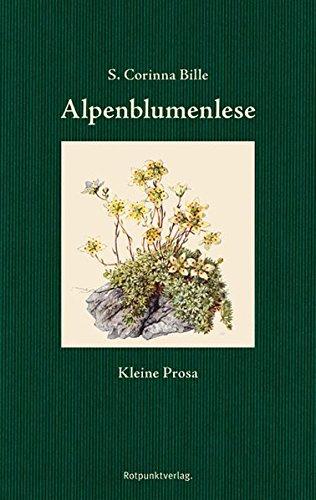 Alpenblumenlese: Kleine Prosa