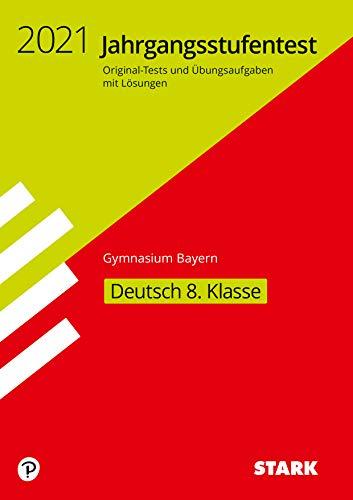 STARK Jahrgangsstufentest Gymnasium 2021 - Deutsch 8. Klasse - Bayern