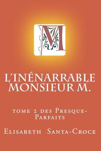 L'Inénarrable Monsieur M.