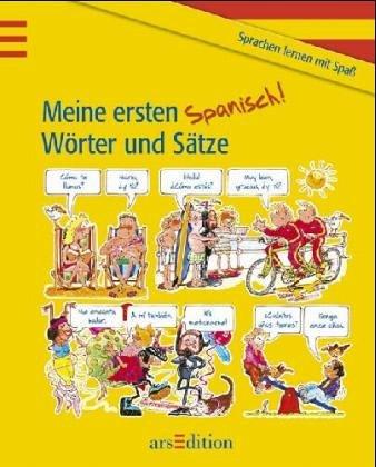 Meine ersten Wörter und Sätze Spanisch. ( Ab 9 J.)