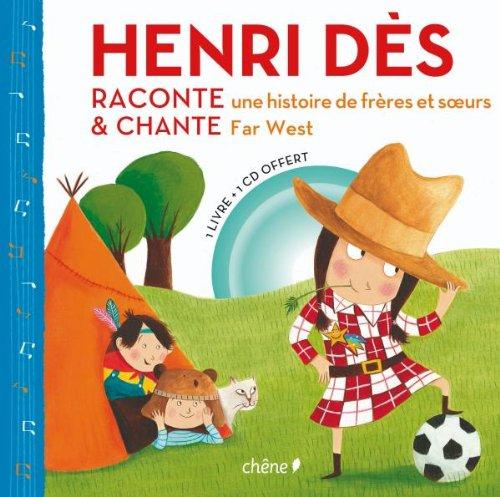 Henri Dès raconte une histoire de frères et soeurs & chante Far West