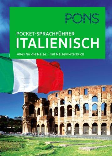 PONS Pocket-Sprachführer Italienisch: Alles für die Reise - mit Reisewörterbuch