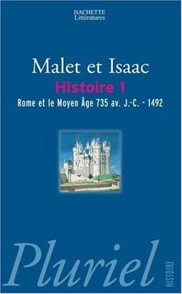 L'histoire. Vol. 1. Rome et le Moyen Âge : 735 av. J.-C.-1492