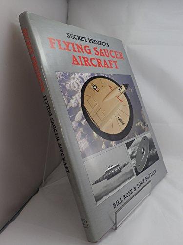 Secret Projects: Flying Saucer Aircraft (Secret Projects S.)