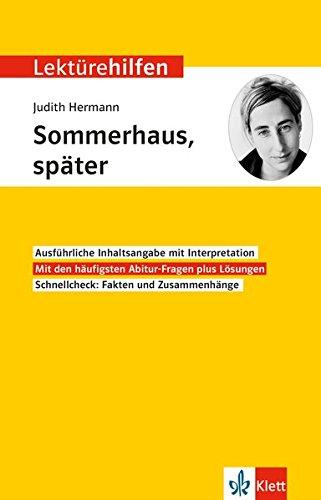 Klett Lektürehilfen Judith Hermann, Sommerhaus, später: Interpretationshilfe für Oberstufe und Abitur