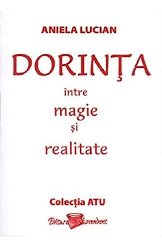 Dorinta Intre Magie Si Realitate