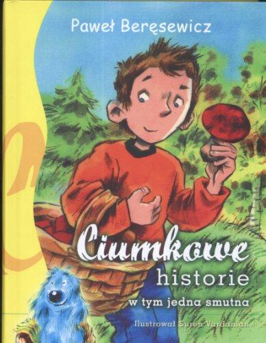 Ciumkowe historie: w tym jedna smutna