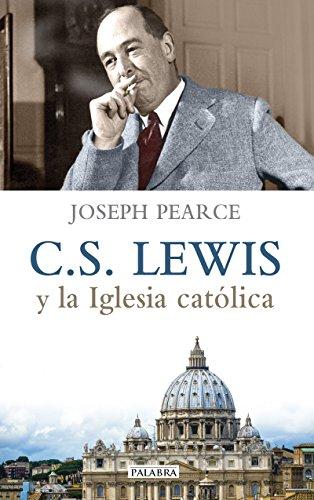 C. S. Lewis y la Iglesia católica (Palabra hoy)