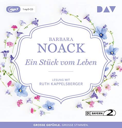 Ein Stück vom Leben: Lesung mit Ruth Kappelsberger (1 mp3-CD)