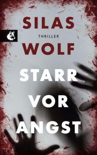 Starr vor Angst: Thriller - Der erste Fall für Jonas Starck