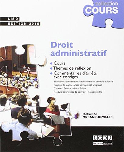 Droit administratif : cours, thèmes de réflexion, commentaires d'arrêts avec corrigés : 2015