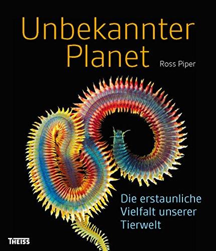 Unbekannter Planet: Die erstaunliche Vielfalt unserer Tierwelt