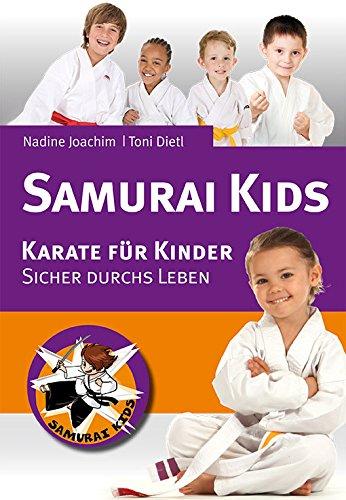 Samurai Kids.: Karate für Kinder. Sicher durchs Leben