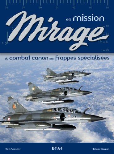 Mirage en mission : du combat canon aux frappes spécialisées