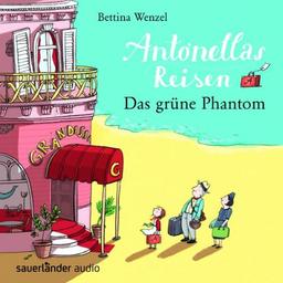 Antonellas Reisen - Das grüne Phantom