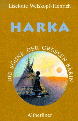 Die Söhne der Großen Bärin. Band 1: Harka