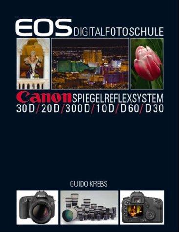 EOS Digitalfotoschule: Canon Spiegelreflexsystem