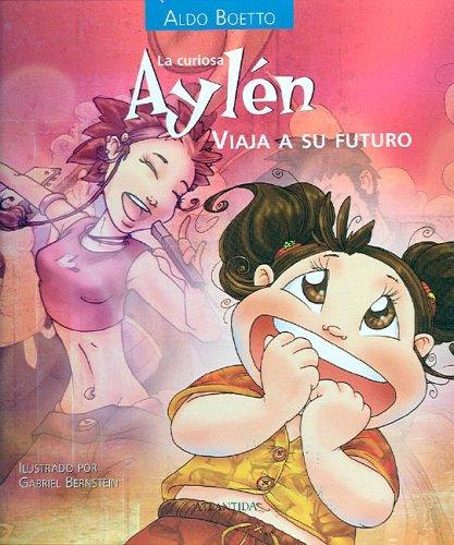 Curiosa Aylén, La : viaja a su futuro