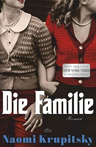 Die Familie: Roman – Der ›New York Times‹-Bestseller!