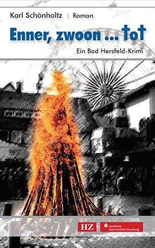 Enner, Zwoon...tot: Ein Bad Hersfeld-Krimi