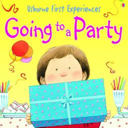 Going to a Party (Usborne First Experiences)