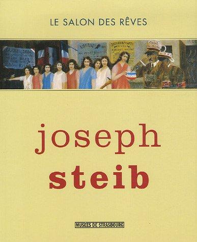 Joseph Steib, le Salon des rêves