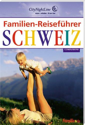 Familien-Reiseführer Schweiz