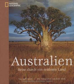 Australien: Reise durch ein zeitloses Land