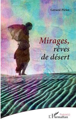 Mirages, rêves de désert