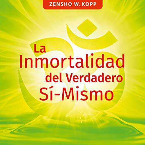 La Inmortalidad del Verdadero Sí-Mismo