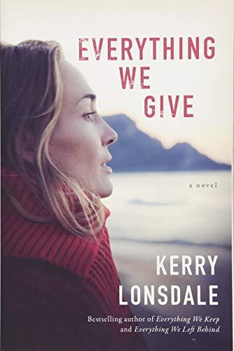 Everything We Give: A Novel