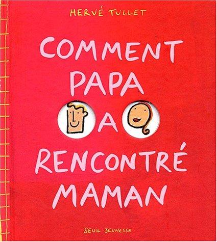 Comment papa a rencontré maman