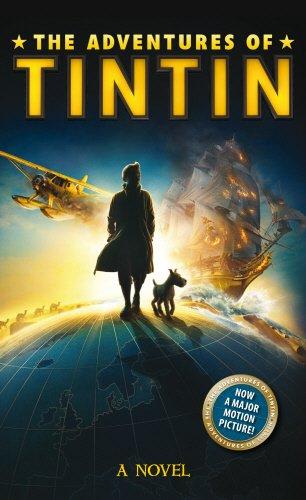 The Adventures of Tintin: A Novel (Adventures of Tintin Film Tie)