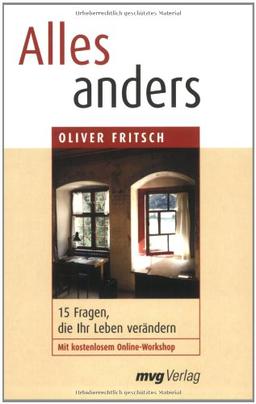 Alles anders. 15 Fragen, die Ihr Leben verändern