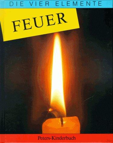 Die vier Elemente, Feuer