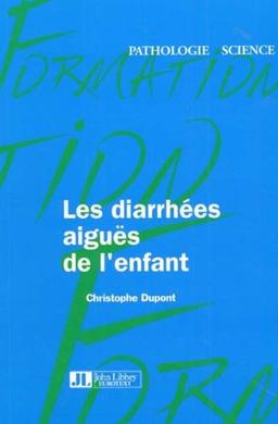 Les diarrhées aiguës de l'enfant