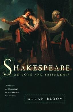 Shakespeare on Love and Friendship